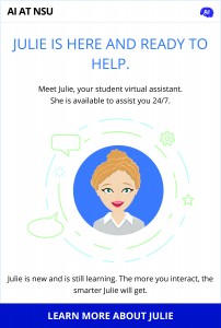 Created by NSU's Office of Innovation and Technology, Julie is an AI chatbot that will optimize the university experience